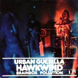 Hawkwind : Urban Guerilla - Brainbox Pollution